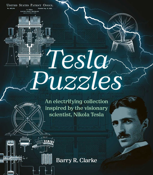 Tesla Puzzles: An Electrifying Collection Inspired by the Visionary Scientist, Nikola Tesla