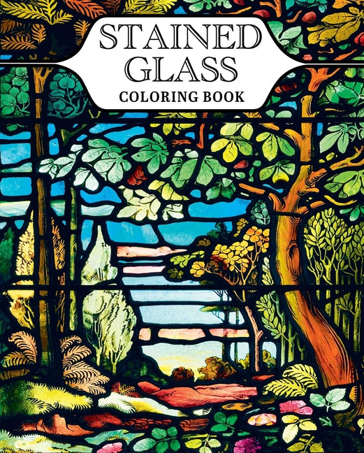 Stained Glass Coloring Book: With 45 Enchanting Designs