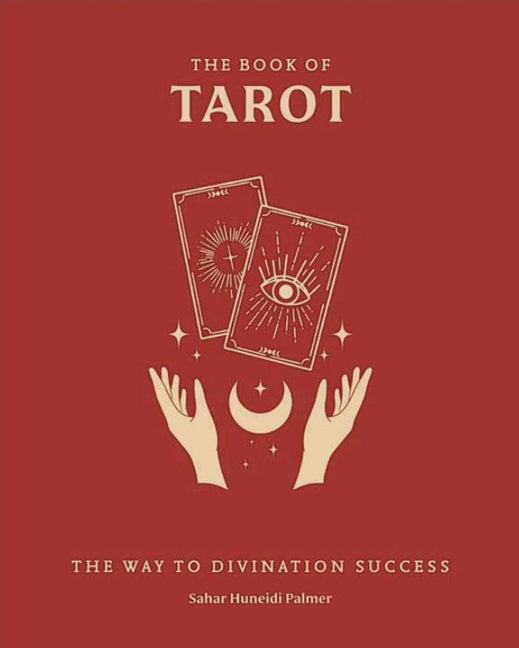 The Book of Tarot: The Way to Divination Success