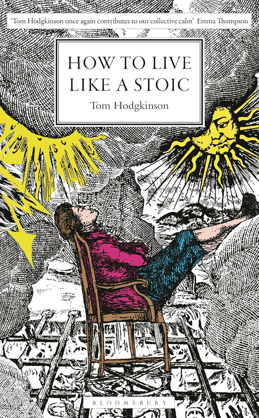 How to Live Like a Stoic: A Handbook for Happiness