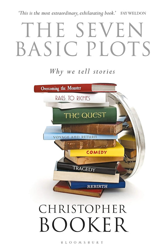 The Seven Basic Plots: Why We Tell Stories - 20th Anniversary Edition