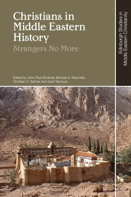 Christians in Middle Eastern History: Strangers No More