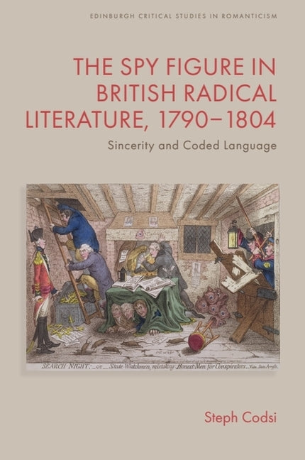The Spy Figure in British Radical Literature, 1790-1804: Sincerity and Coded Language
