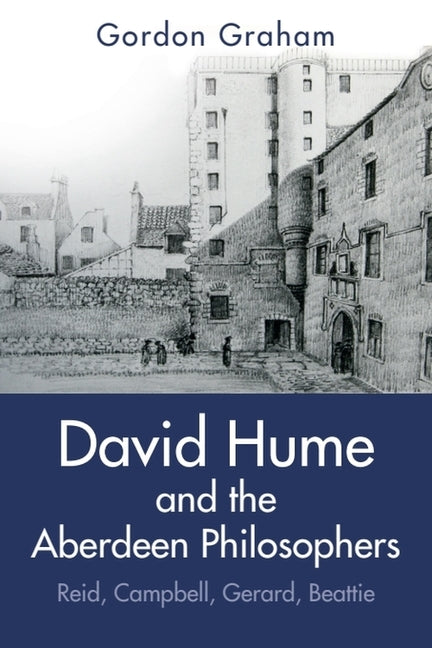 David Hume and the Aberdeen Philosophers: Reid, Campbell, Gerard, Beattie