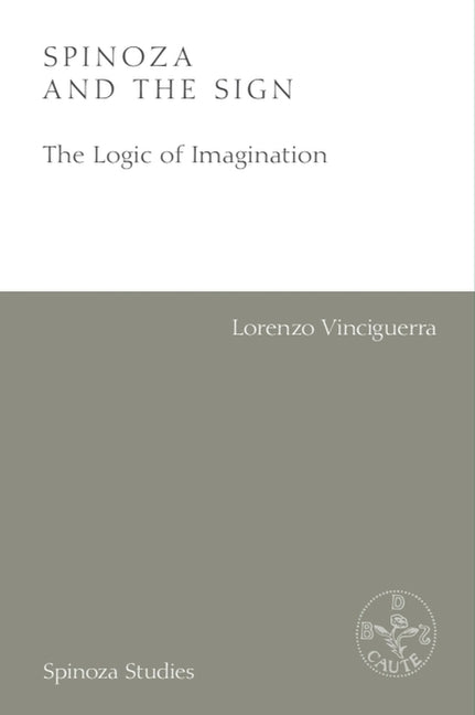 Spinoza and the Sign: The Logic of Imagination