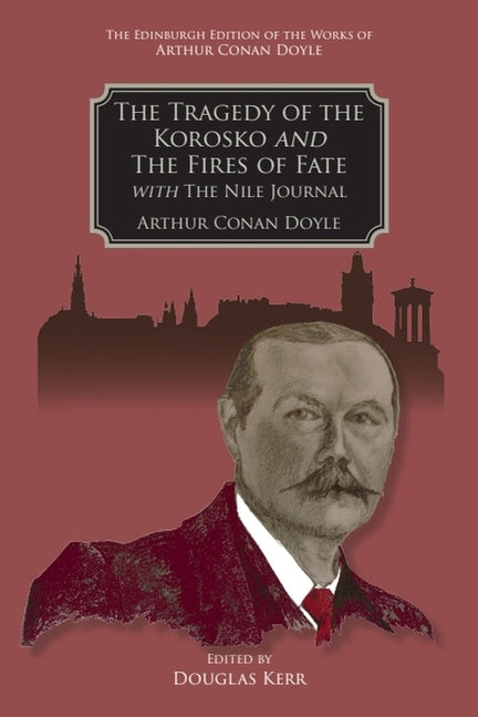 The Tragedy of the Korosko and the Fires of Fate: With the Nile Journal