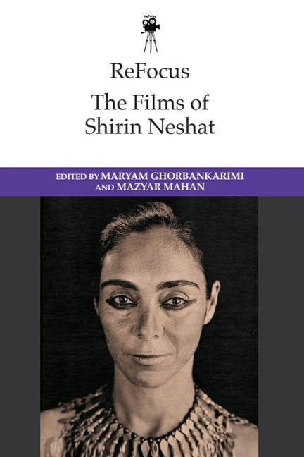 Refocus: The Films of Shirin Neshat