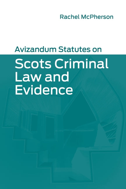 Avizandum Statutes on Scots Criminal Law and Evidence