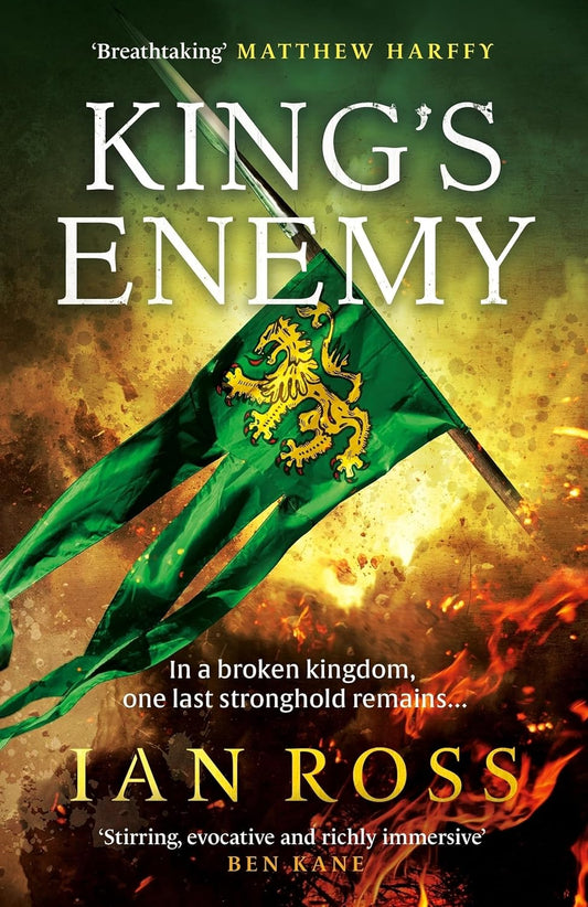 King's Enemy The Thrilling 13th Century Adventure for Fans of Matthew Harffy and Bernard Cornwell