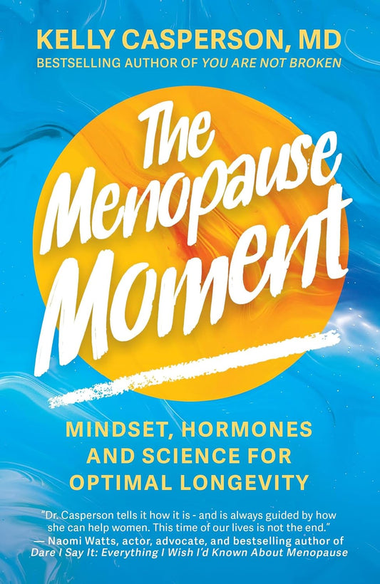 Menopause Moment: Mindset, Hormones and Science for Optimal Longevity