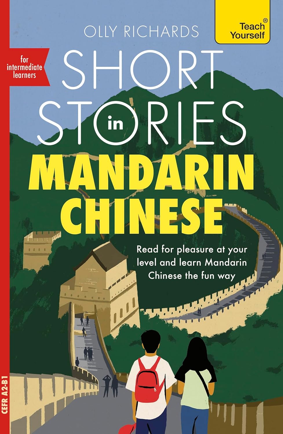 Short Stories in Mandarin Chinese for Intermediate Learners: Read for Pleasure at Your Level, Expand Your Vocabulary and Learn Mandarin