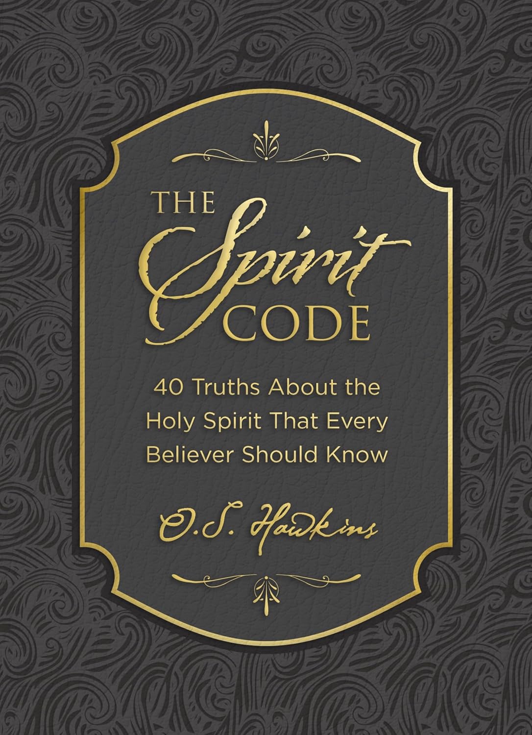 The Spirit Code: 40 Truths about the Holy Spirit That Every Believer Should Know (a 40-Day Devotional)