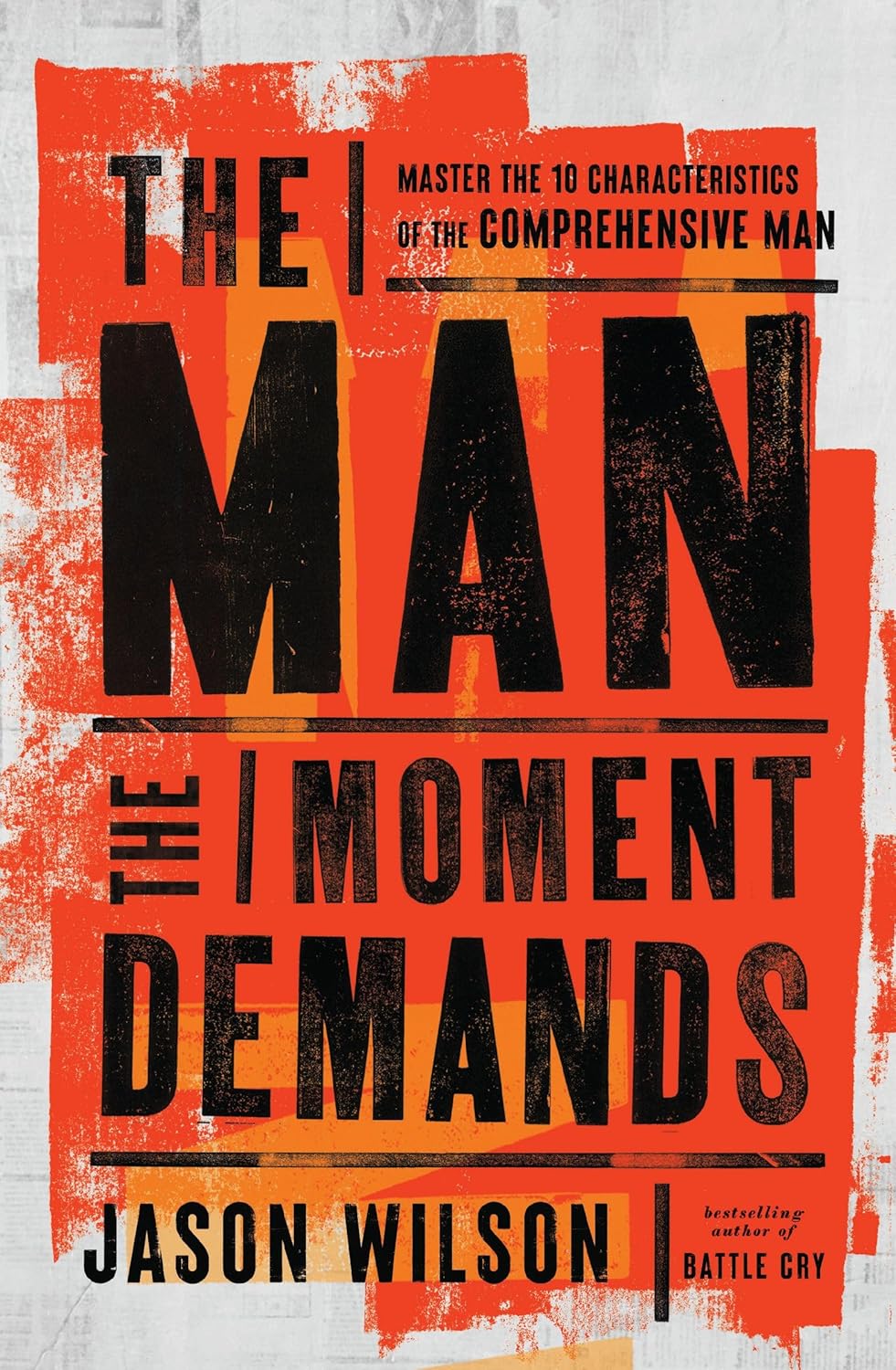 Man the Moment Demands: Master the 10 Characteristics of the Comprehensive Man - The Perfect Christian Father's Day Gifts for Dad