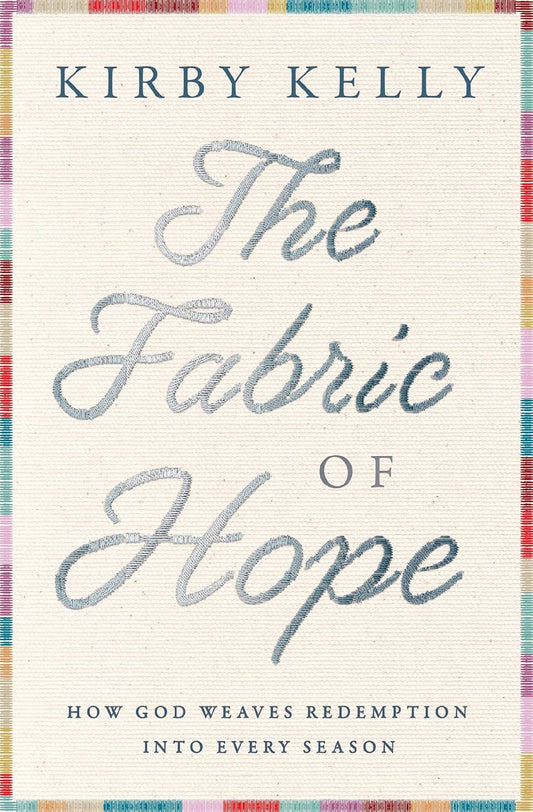 The Fabric of Hope: How God Weaves Redemption Into Every Season