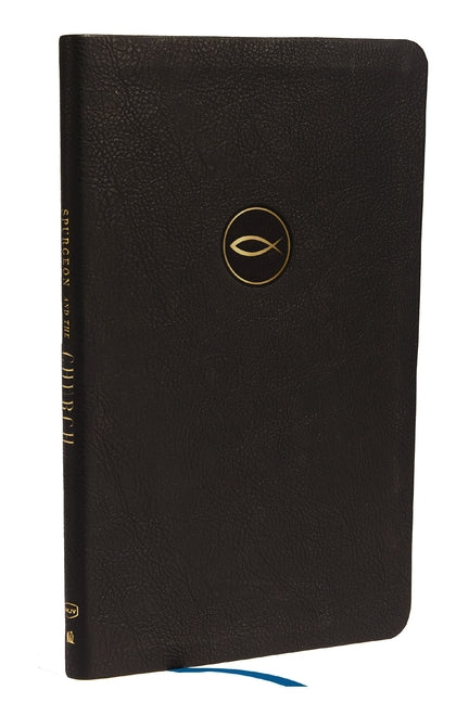 Spurgeon and the Church: Acts Through Revelation with Devotions from Charles Spurgeon (Nkjv, Black Leathersoft, Comfort Print)