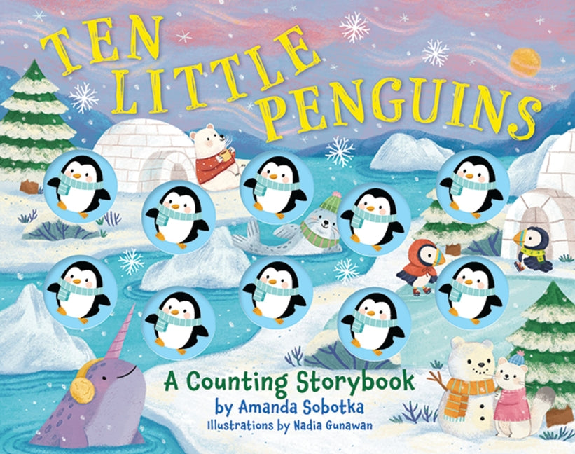Ten Little Penguins: A Counting Storybook