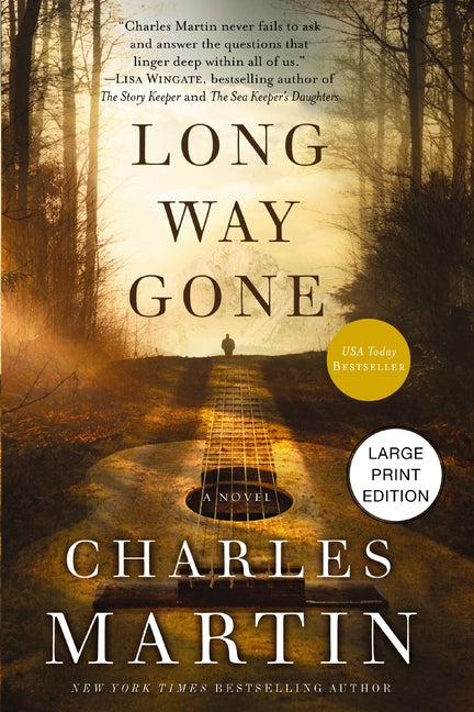Long Way Gone: A Modern-Day Retelling of the Prodigal Son Parable That Will Strike a Chord with Fans of Christian Fiction (HarperCollins Large Print)
