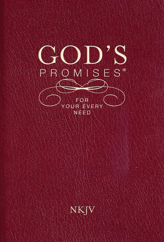 God's Promises for Your Every Need, NKJV: A Treasury of Scripture for Life