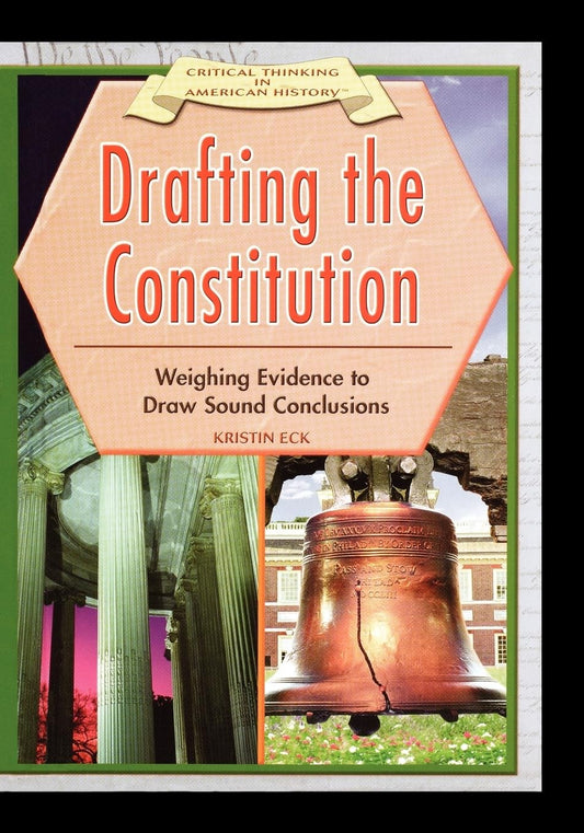 Drafting the Constitution: Weighing Evidence to Draw Sound Conclusions