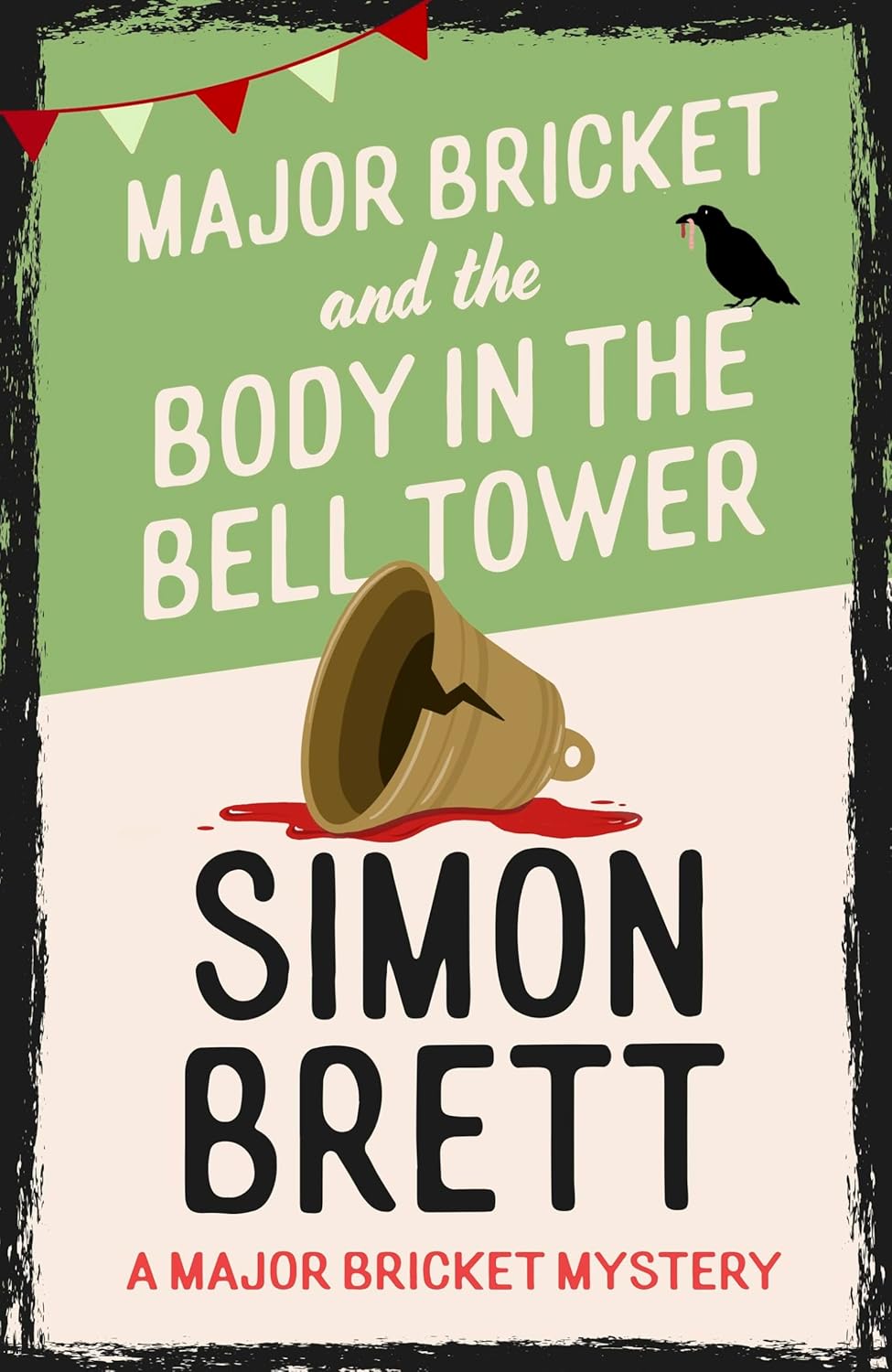 Major Bricket and the Body in the Bell Tower: A Cozy Crime Mystery Set in an English Village