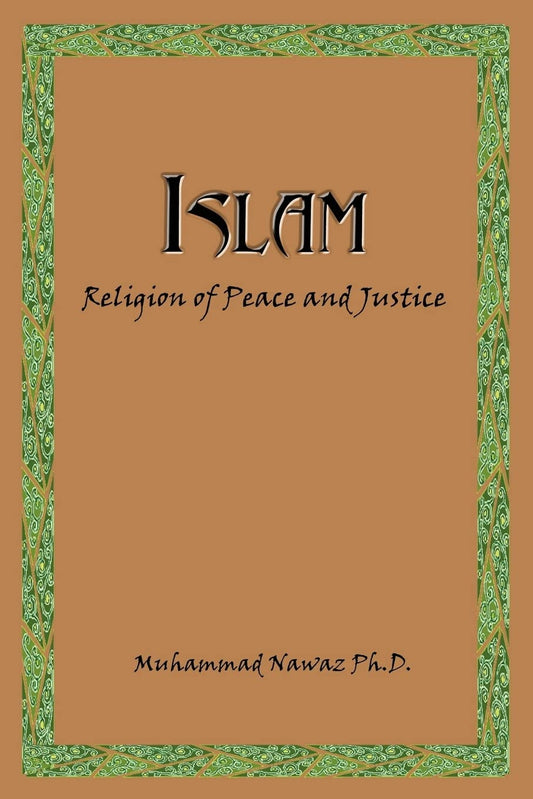 Islam: Religion of Peace and Justice