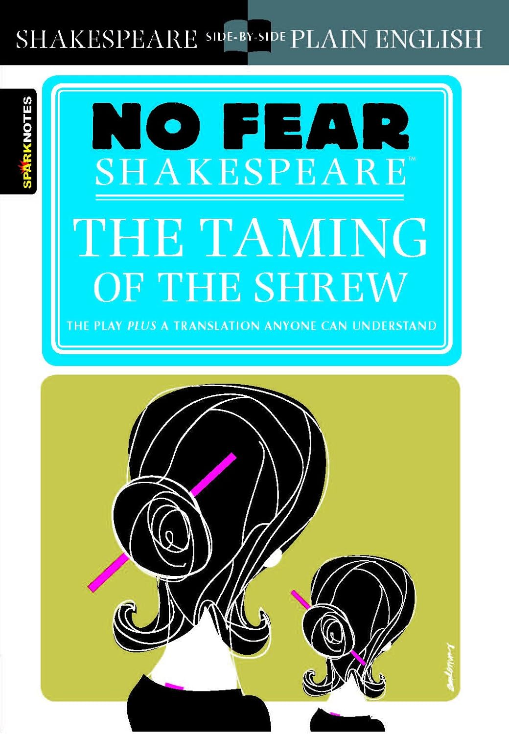 The Taming of the Shrew: No Fear Shakespeare Side-By-Side Plain English