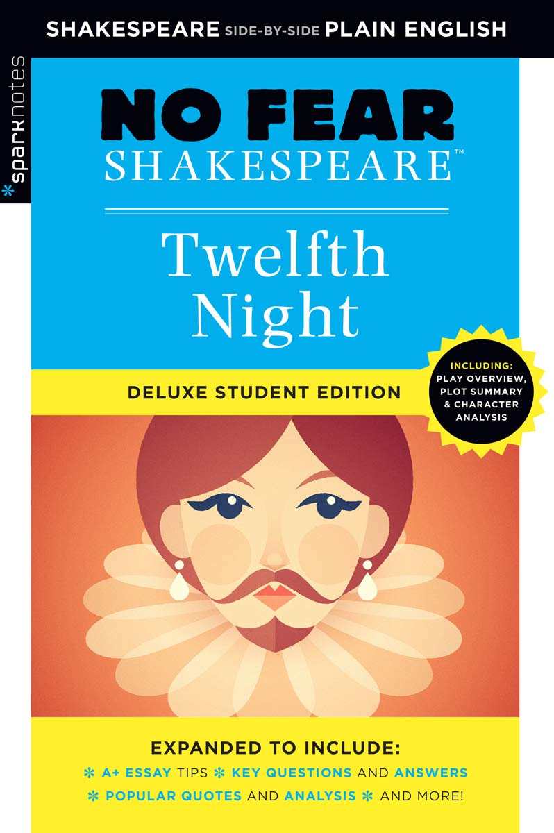Twelfth Night: No Fear Shakespeare Deluxe Student Editions - Shakespeare Side-By-Side Plain English (Revised)