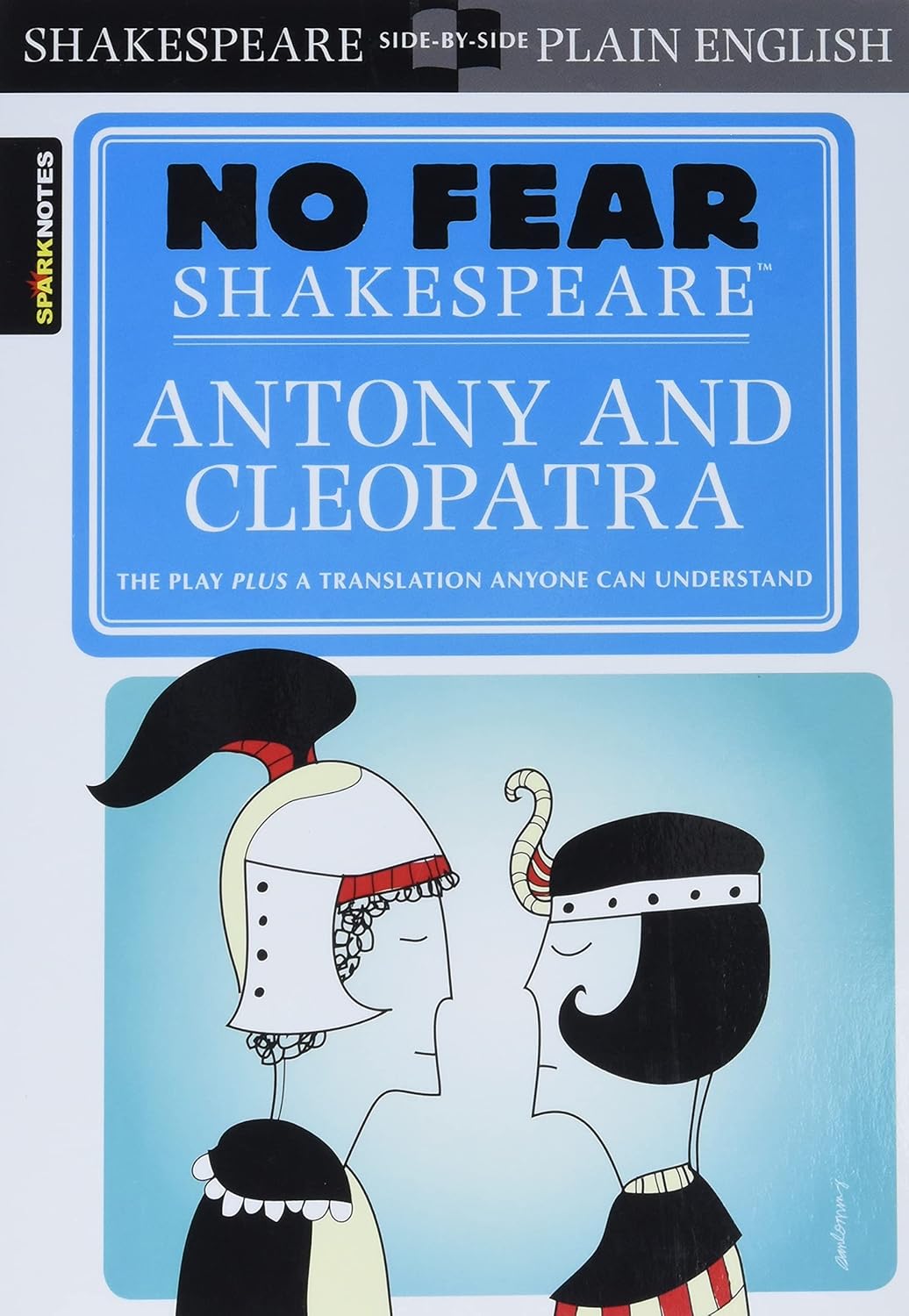 Antony & Cleopatra: No Fear Shakespeare Side-By-Side Plain English
