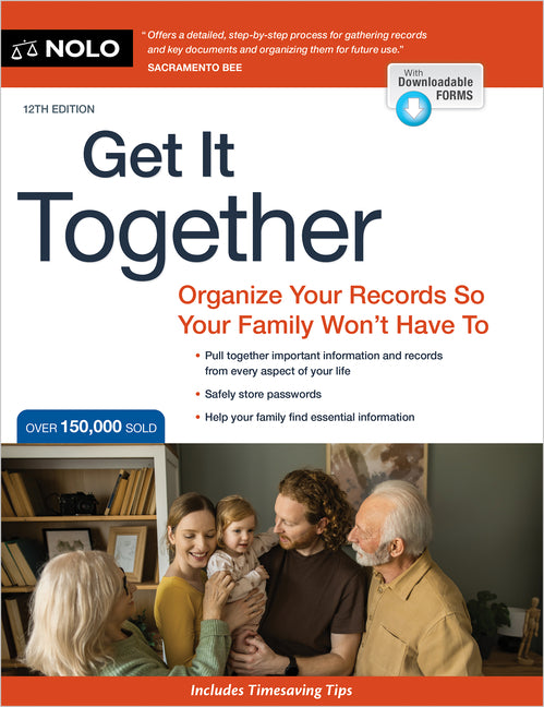 Get It Together: Organize Your Records So Your Family Won't Have to