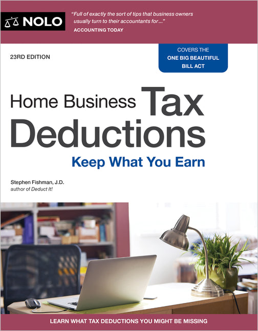Home Business Tax Deductions: Keep What You Earn (Twenty Third)