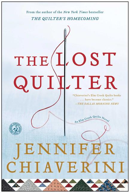 The Lost Quilter: An ELM Creek Quilts Novel