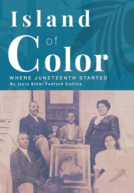Island of Color: Where Juneteenth Started