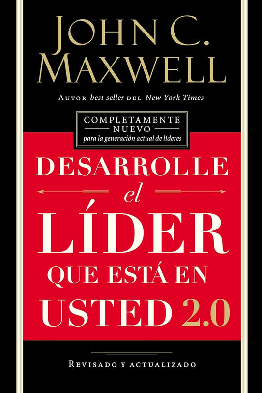 Desarrolle El Lider Que Esta En Usted 2.0 = Developing the Leader Within You 2.0