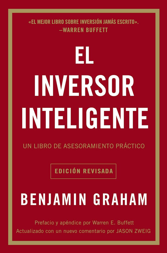 El Inversor Inteligente: Un Libro de Asesoramiento Practico = The Intelligent Investor (Revised)