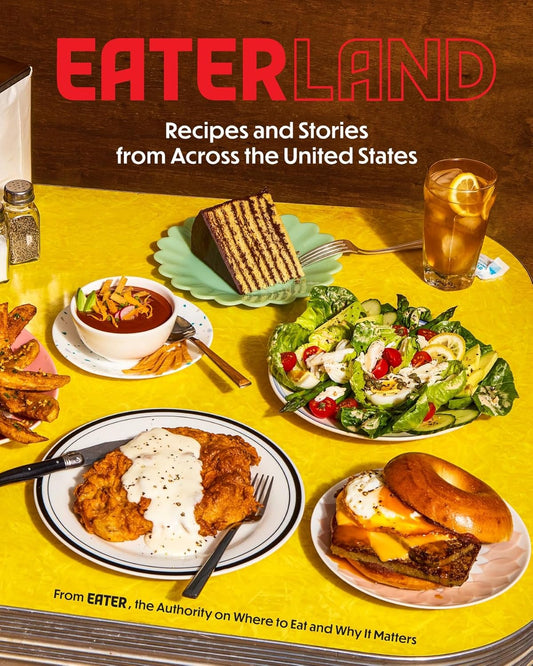 Eaterland: Recipes and Stories from Across the United States