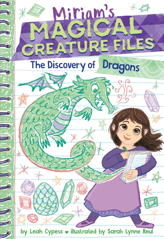 Discovery of Dragons (Miriam's Magical Creature Files #2): A Chapter Book