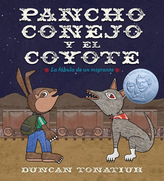 Pancho Conejo Y El Coyote: La Fabula de Un Migrante (Pancho Rabbit and the Coyote Spanish Edition)