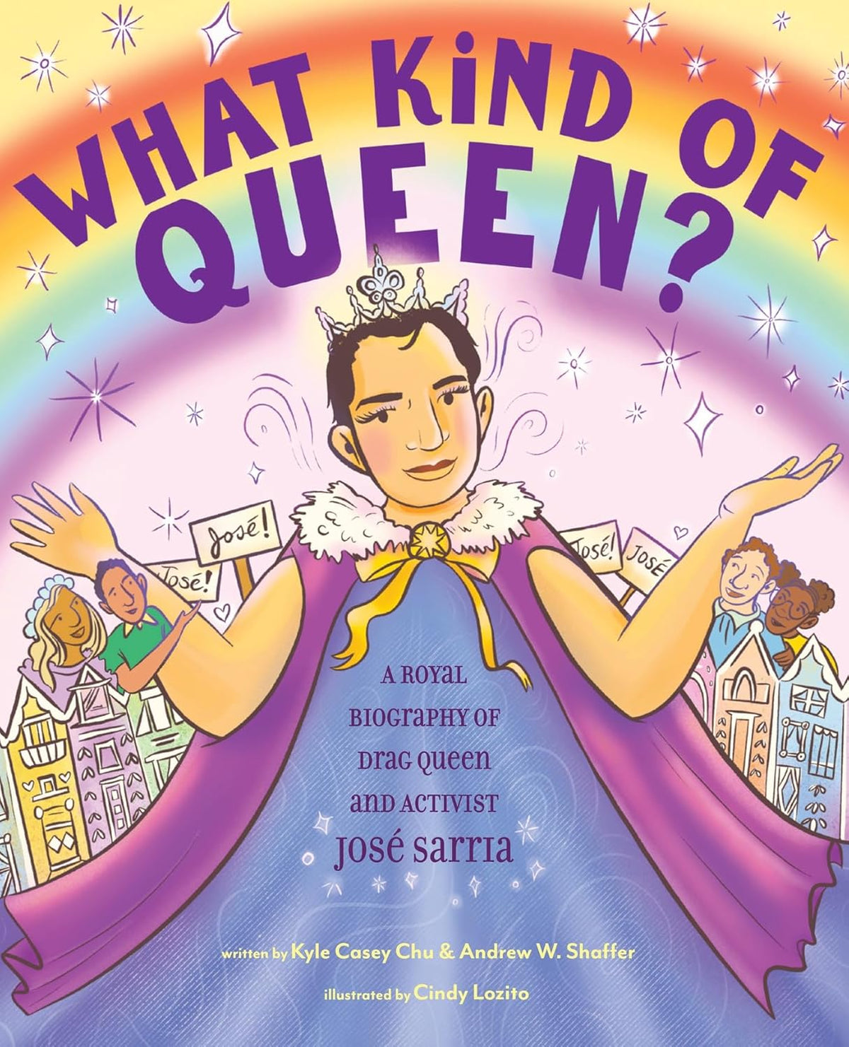 What Kind of Queen?: A Royal Biography of Drag Queen and Activist Jose Sarria