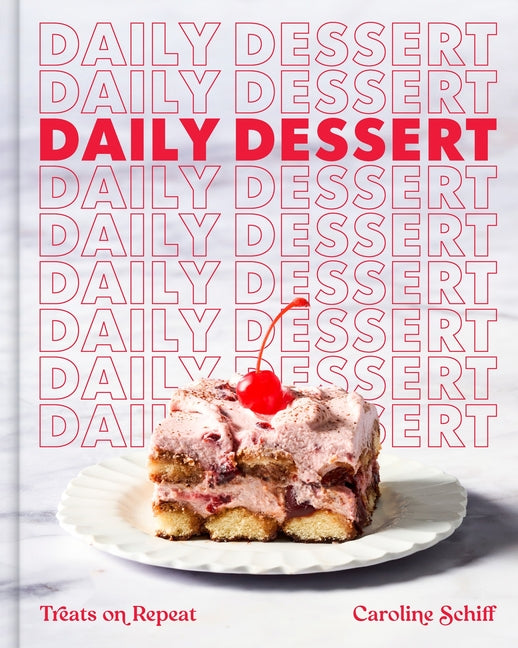 Daily Dessert: Treats on Repeat