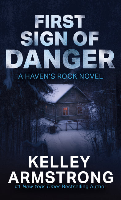 First Sign of Danger: A Haven's Rock Novel