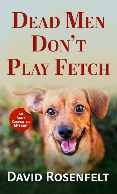 Dead Men Don't Play Fetch
