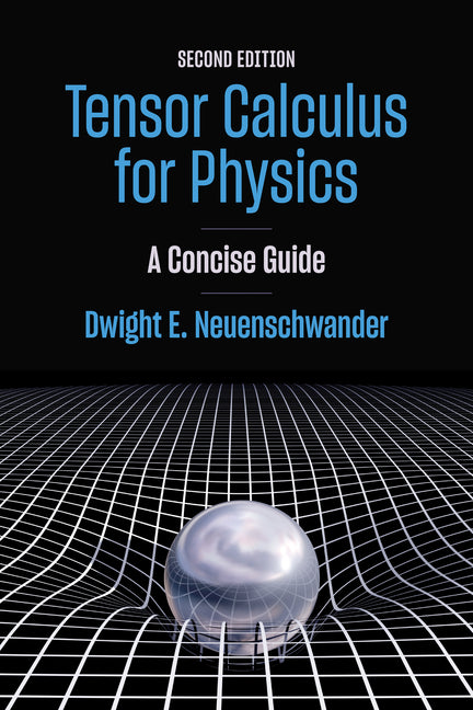 Tensor Calculus for Physics: A Concise Guide