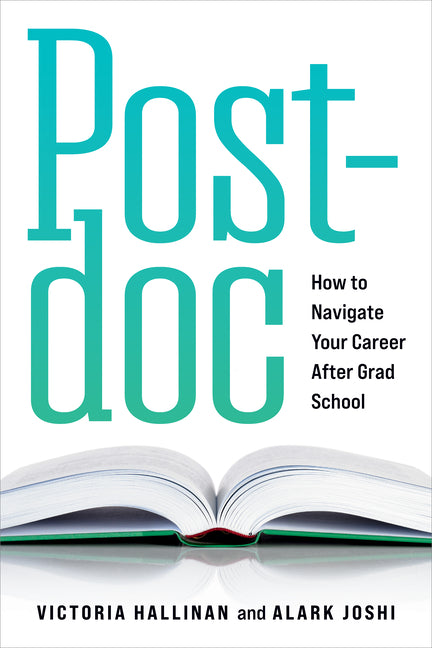 Postdoc: How to Navigate Your Career After Grad School