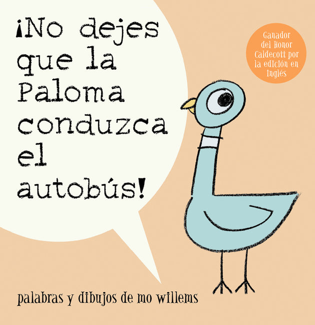?No Dejes Que La Paloma Conduzca El Autobus! = Do Not Let the Pigeon Drive the Bus!