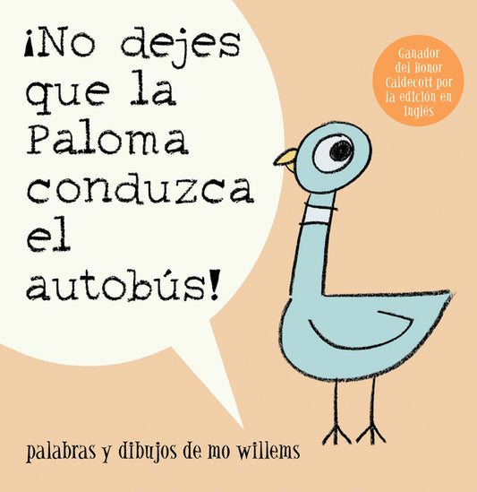 ?No Dejes Que La Paloma Conduzca El Autobus! = Do Not Let the Pigeon Drive the Bus!