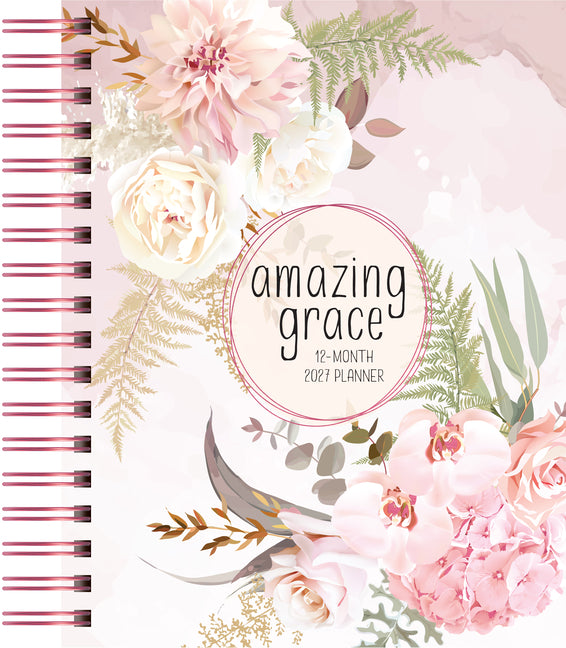 Amazing Grace (2027 Planner) Spiral Hardcover: 12-Month Weekly Planner