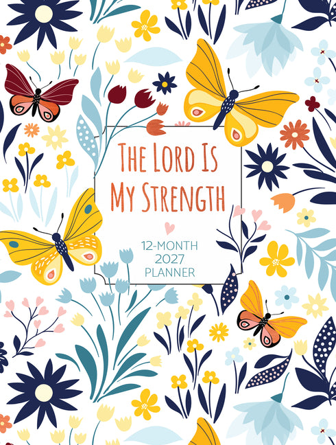 The Lord Is My Strength (2027 Planner) Faux Ziparound: 12-Month Weekly Planner