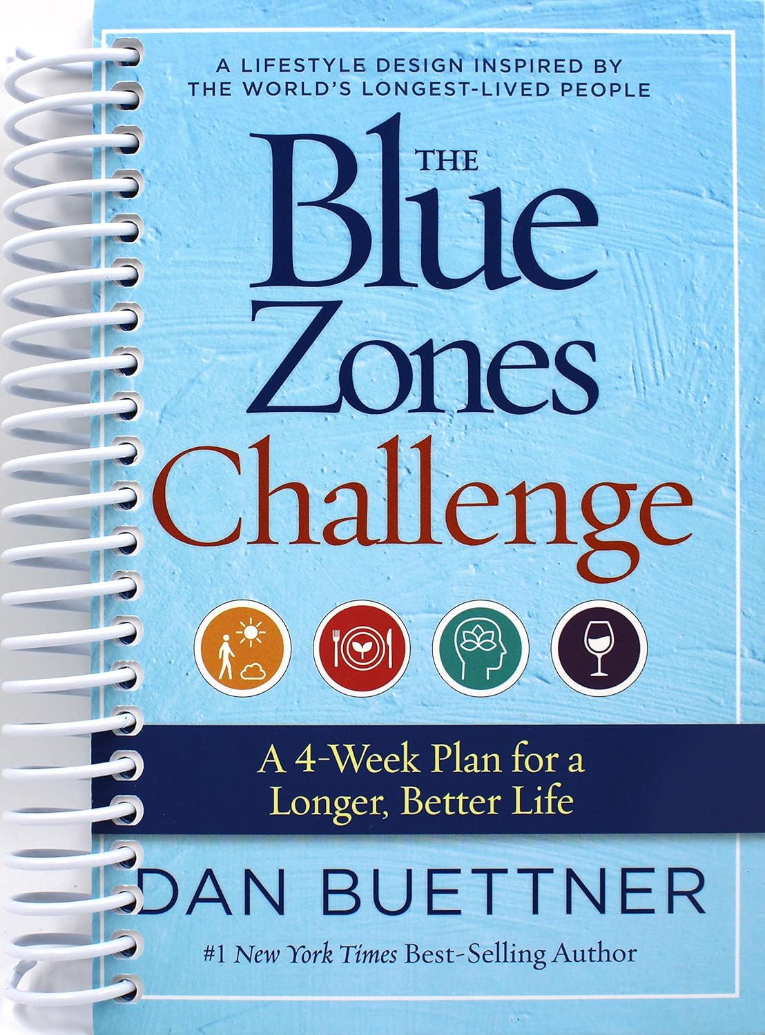 The Blue Zones Challenge: A 4-Week Plan for a Longer, Better Life