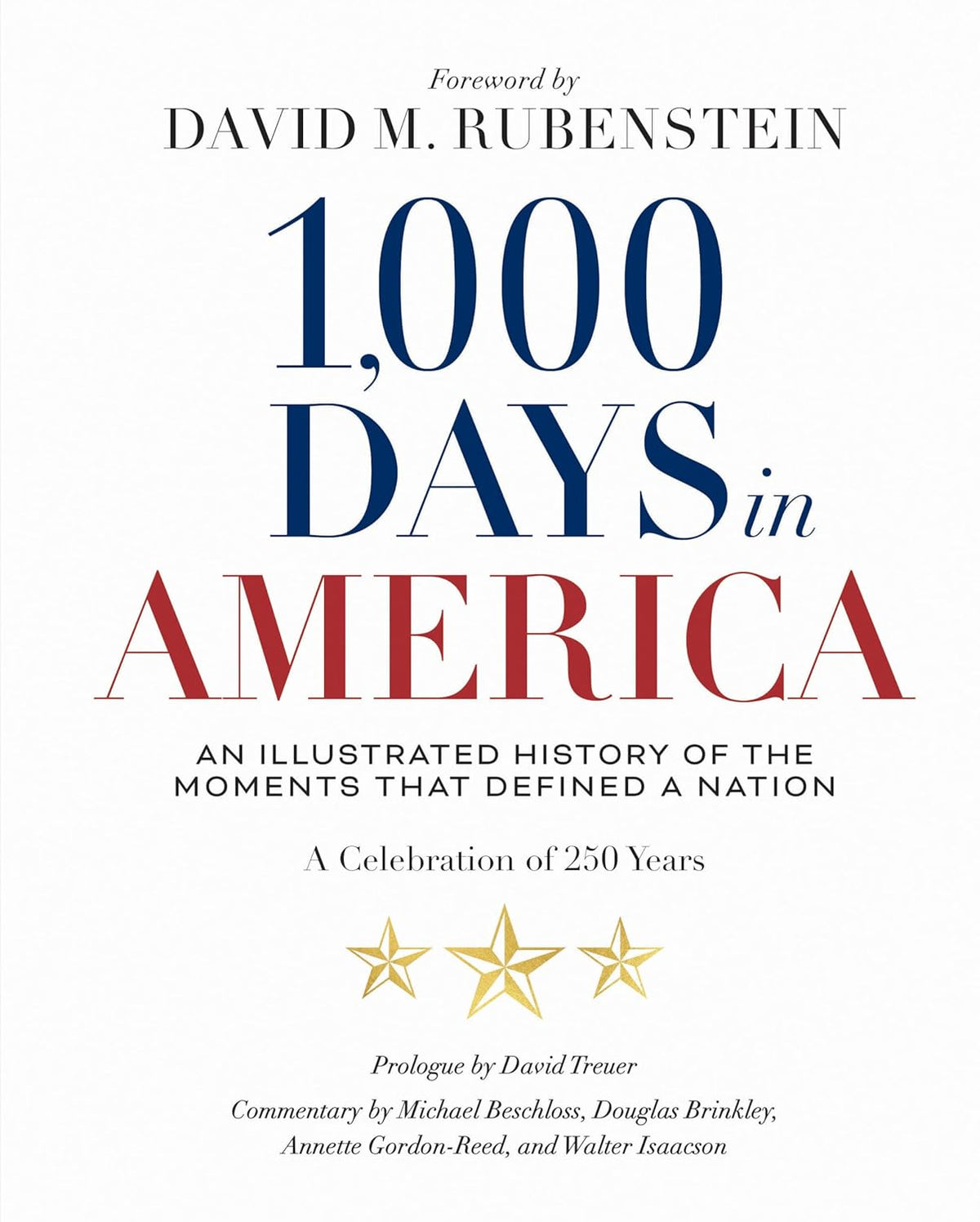 1,000 Days in America: An Illustrated History of the Moments That Defined a Nation