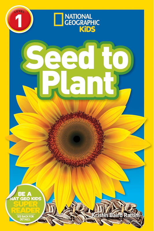 Seed to Plant (National Geographic Kids Readers, Level 1)